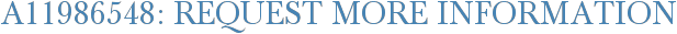 A11986548: Request More Information