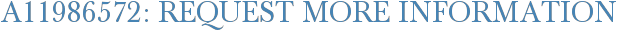A11986572: Request More Information