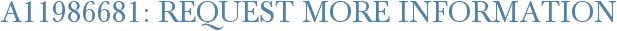 A11986681: Request More Information