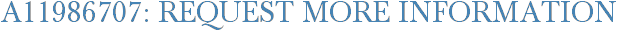 A11986707: Request More Information