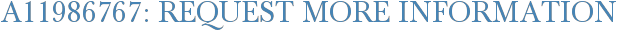 A11986767: Request More Information
