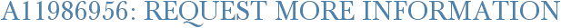 A11986956: Request More Information