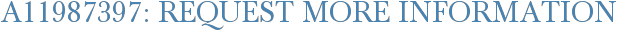 A11987397: Request More Information