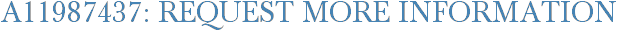 A11987437: Request More Information