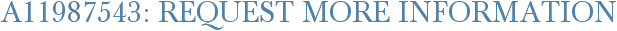 A11987543: Request More Information