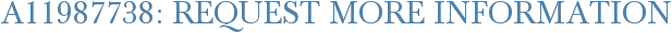 A11987738: Request More Information