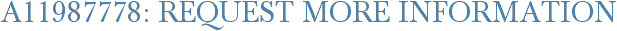 A11987778: Request More Information