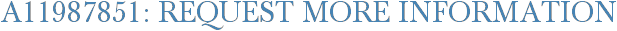 A11987851: Request More Information