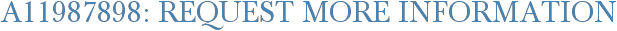 A11987898: Request More Information