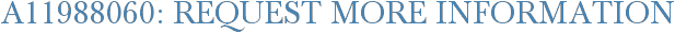 A11988060: Request More Information