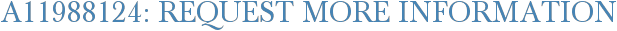 A11988124: Request More Information