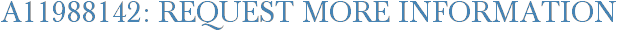 A11988142: Request More Information