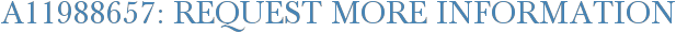 A11988657: Request More Information