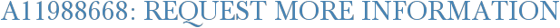 A11988668: Request More Information