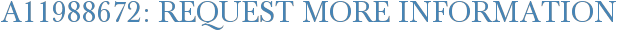 A11988672: Request More Information