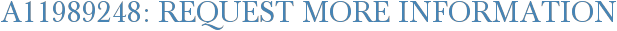 A11989248: Request More Information