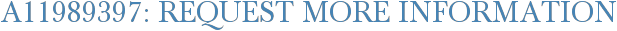 A11989397: Request More Information