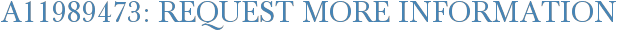A11989473: Request More Information