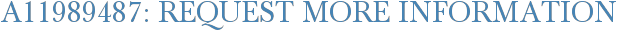 A11989487: Request More Information