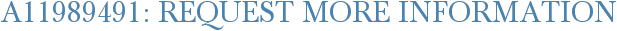 A11989491: Request More Information