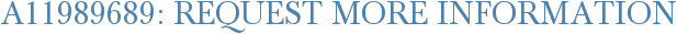 A11989689: Request More Information