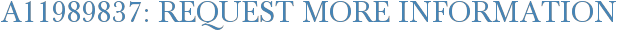A11989837: Request More Information