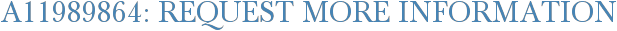 A11989864: Request More Information