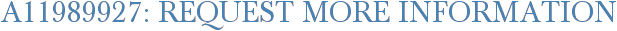 A11989927: Request More Information