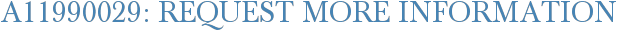A11990029: Request More Information