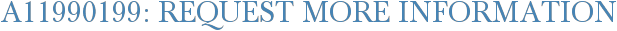 A11990199: Request More Information