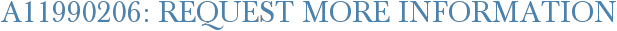 A11990206: Request More Information