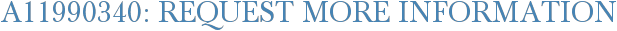 A11990340: Request More Information
