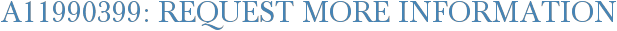 A11990399: Request More Information