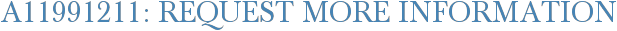 A11991211: Request More Information