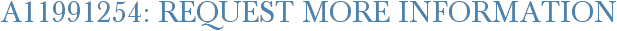 A11991254: Request More Information
