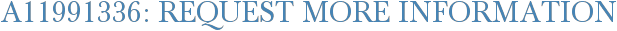 A11991336: Request More Information
