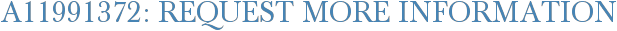 A11991372: Request More Information