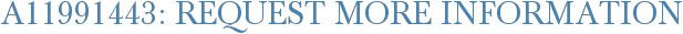 A11991443: Request More Information