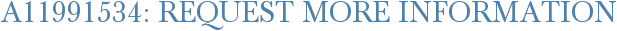 A11991534: Request More Information