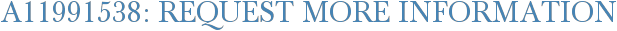 A11991538: Request More Information