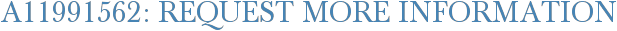 A11991562: Request More Information