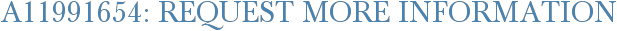 A11991654: Request More Information