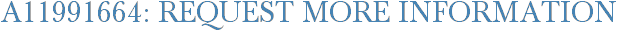 A11991664: Request More Information