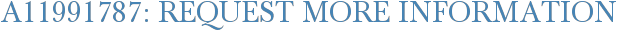 A11991787: Request More Information