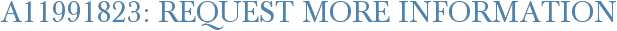 A11991823: Request More Information