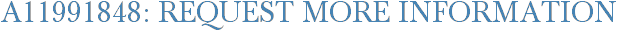 A11991848: Request More Information