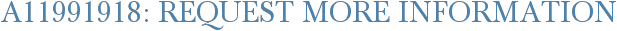 A11991918: Request More Information