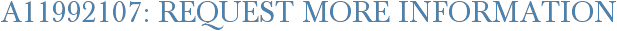 A11992107: Request More Information