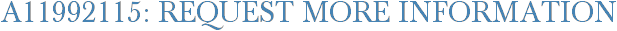 A11992115: Request More Information