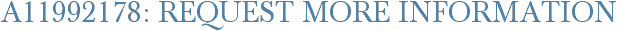 A11992178: Request More Information